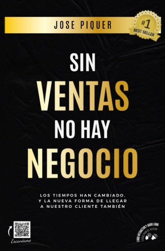 Libro: Sin Ventas No Hay Negocio: Los Tiempos Han Cambiado Y