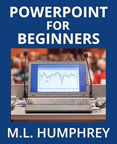 Powerpoint For Beginners - Humphrey, M. L., De Humphrey, M. L.. Editorial Createspace Independent Publishing Platform En Inglés