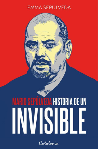 Historia De Un Invisible / Emma Sepulveda