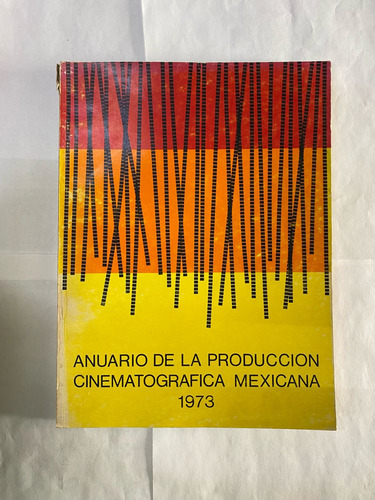 Anuario De La Producción Cinematográfica Mexicana 1973 (Usado)