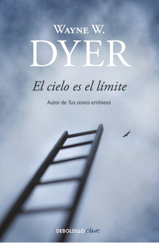 Cielo Es El Limite, El - Wayne W. Dyer
