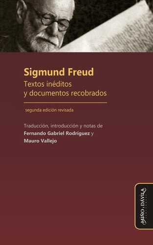 Sigmund Freud. Textos Inéditos Y Documentos Recobrados