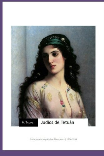 Libro : Judios De Tetuan: Protectorado Español De Marrue...