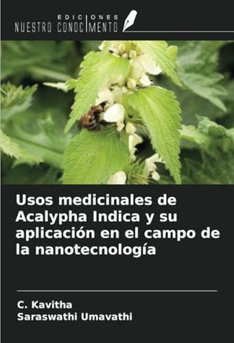 Usos Medicinales De Acalypha Indica Y Su Aplicacion En El Ca