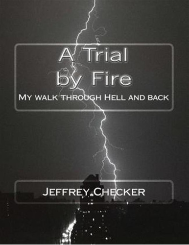 A Trial By Fire - Jeffrey Checker