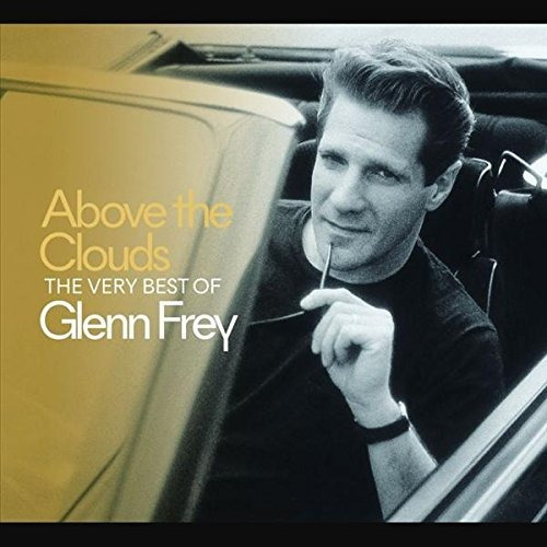 Frey Glenn Above The Clouds: The Very Best Of Glenn Frey Cd