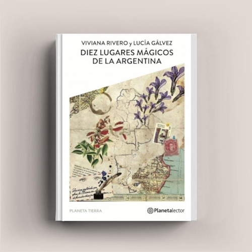 Diez Lugares Magicos De La Argentina - Tierra Viviana Rivero