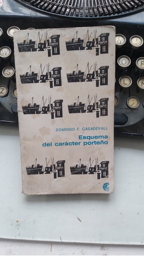 Esquema Del Carácter Porteño/ Domingo Casadevall