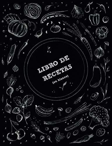 Libro : Libro De Recetas En Blanco Cuaderno De Cocina Para 