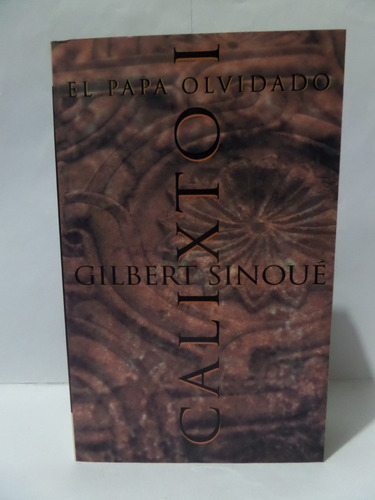 Calixto I El Papa Olvidado - Gilbert Sinoue