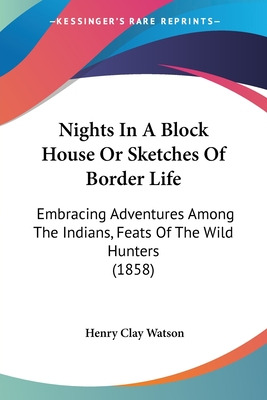 Libro Nights In A Block House Or Sketches Of Border Life:...