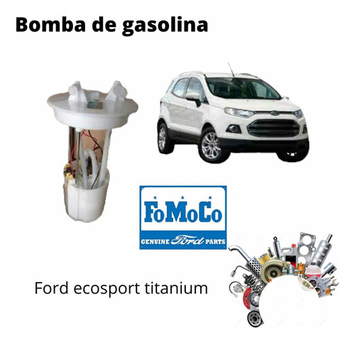 Bomba De Gasolina Ford Ecosport Titanium Original
