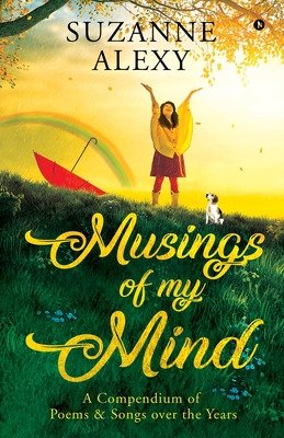 Libro Musings Of My Mind: A Compendium Of Poems & Songs O...