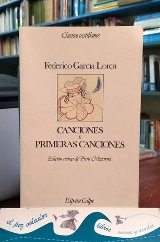 Canciones Y Primeras Canciones - Federico García Lorca