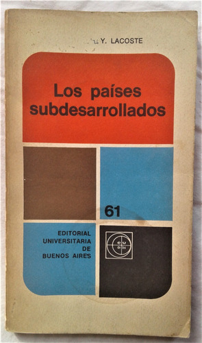Los Países Subdesarrollados - Ives Lacoste - Eudeba 1969