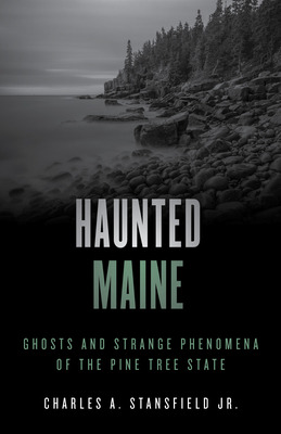 Libro Haunted Maine: Ghosts And Strange Phenomena Of The ...