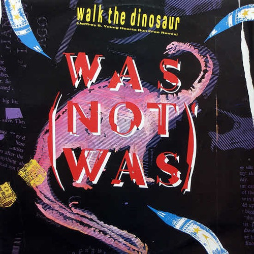 Was Not Was - Walk The Dinosaur (jeffrey B. Young Hearts Mix (Usado)