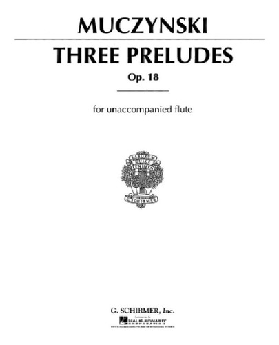 R. Muczynski: Three Preludes Op.18 For Unaccompanied Flute.