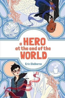 Libro A Hero At The End Of The World - Erin Claiborne