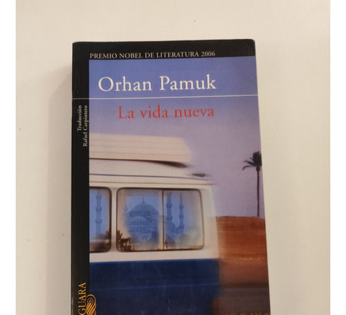 La Vida Nueva - Orhan Pamuk (Usado)