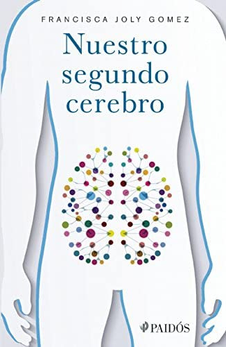 Libro: Nuestro Segundo Cerebro (spanish Edition)