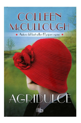 Agridulce - Colleen Mccullough - B De Bolsillo