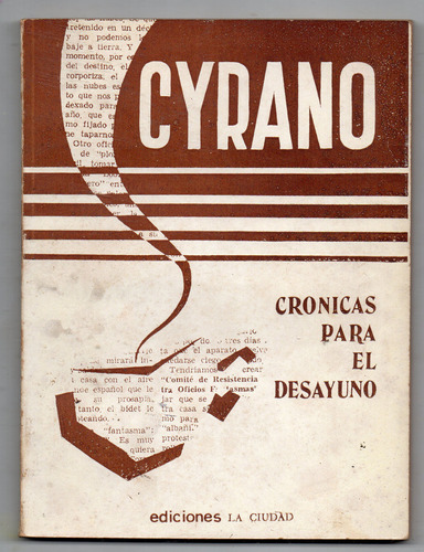 Cronicas Para El Desayuno - Cyrano - Antiguo 1983