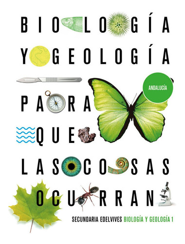 Proyecto: Para Que Las Cosas Ocurran - Biologãâa Y Geologãâa 1. Ed. Andalucãâa, De Márquez Álvarez, Francisco. Editorial Luis Vives (edelvives), Tapa Blanda En Español