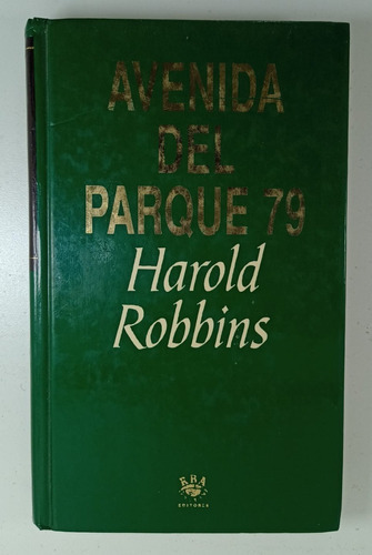 Avenida Del Parque 79 - Harold Robbins Usado Tapa Dura - R 