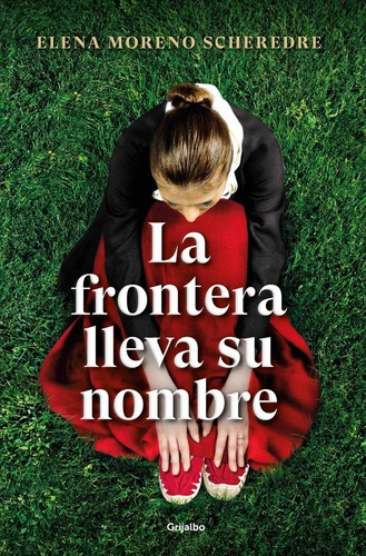 La Frontera Lleva Su Nombre - Elena Moreno Pérez