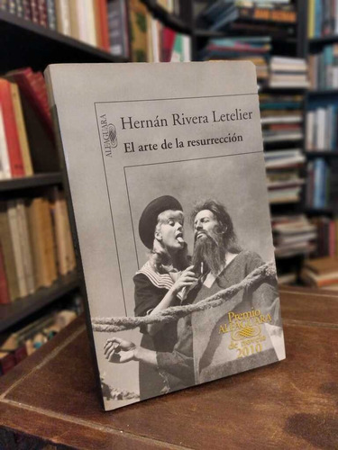 El Arte De La Resurrección - Hernán Rivera Letelier