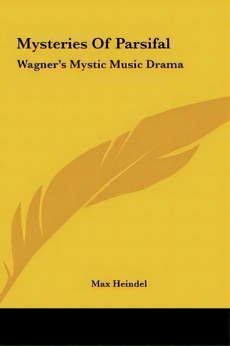 Mysteries Of Parsifal, De Max Heindel. Editorial Kessinger Publishing, Tapa Dura En Inglés