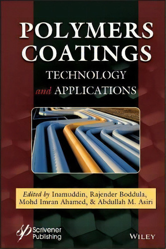 Polymers Coatings : Technology And Applications, De Inamuddin. Editorial John Wiley & Sons Inc, Tapa Dura En Inglés