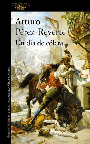 Libro Un Dia De Colera - Perez-reverte, Arturo