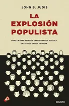 Comprar Explosion Populista,la - John B. Judis