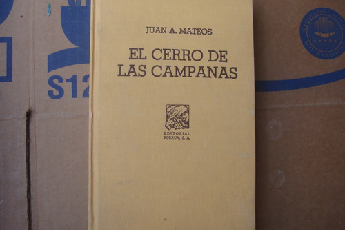 El Cerro De Las Campanas , Año 1971 , Juan A. Mateos
