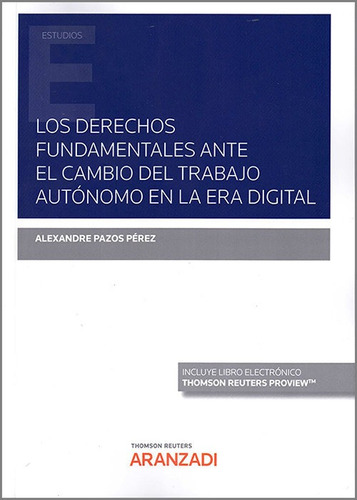 Derechos Fundamentales Ante El Cambio Del Trabajo Autonomo, De Pazos Perez,alexandre. Editorial Aranzadi En Español