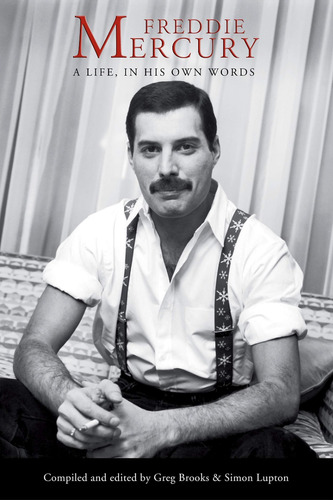 Libro Freddie Mercury A Life In His Own Words