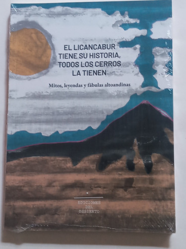 El Licancabur. Mitos Leyendas Y Fábulas Andinas