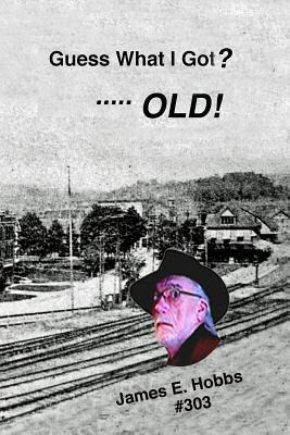 Libro Guess What I Got? ... Old! - James E Hobbs