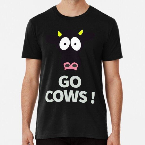 Remera Cartel De Go Cows De South Park - Versión De La Ofici