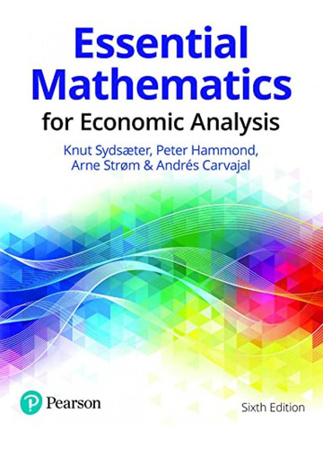 Essential Mathematics For Economic Analysis