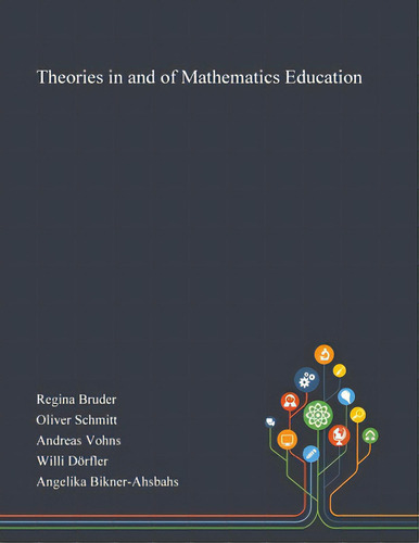 Theories In And Of Mathematics Education, De Regina Bruder. Editorial Saint Philip Street Pr, Tapa Blanda En Inglés