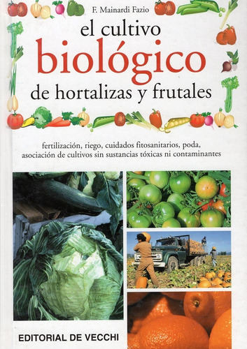 El Cultivo Biologico De Hortalizas Y Frutales