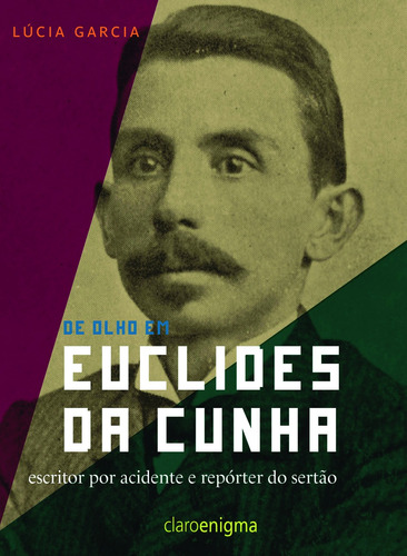 De olho em Euclides da Cunha, de Garcia, Lúcia. Editora Schwarcz SA, capa mole em português, 2009