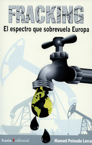 Fracking. El Espectro Que Sobrevuela Europa