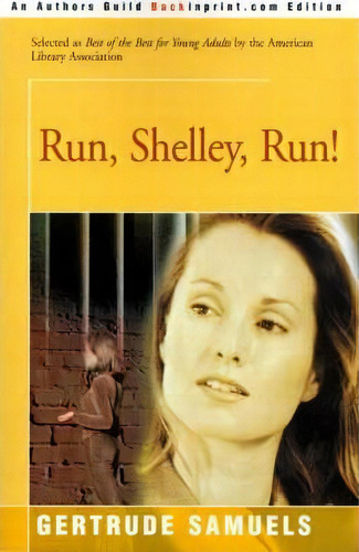 Run, Shelley, Run!, De Gertrude Samuels., Vol. 1. Editorial Backinprint Com, Tapa Blanda En Inglés