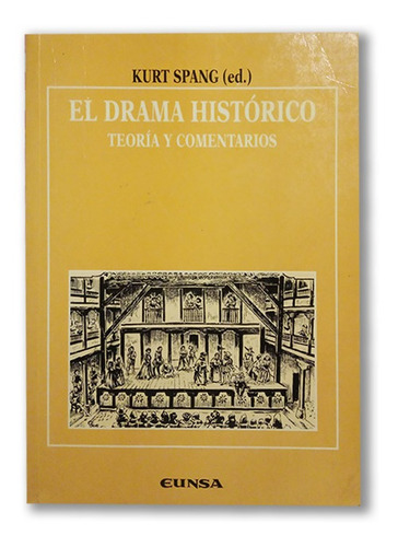 El Drama Histórico: Teoría Y Comentarios Editorial Eunsa