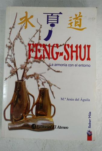 Feng Shui - Maria Jesus Del Aguila - El Ateneo