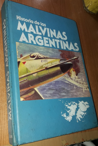Historia De Las Malvinas Argentinas De 1520 A Nuestros Dias